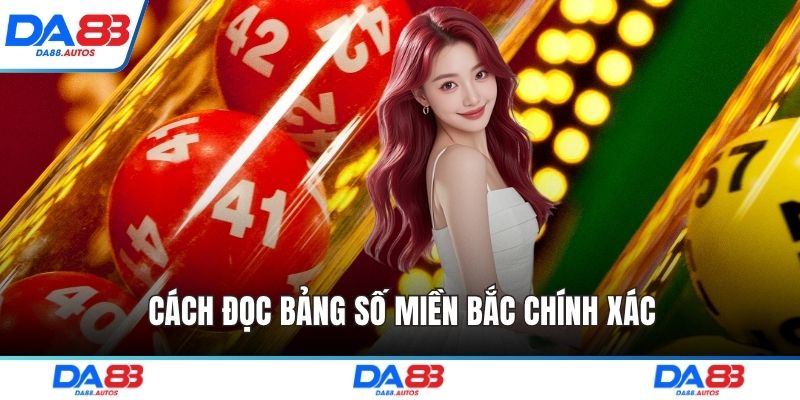 Cách đọc bảng số miền Bắc chính xác
