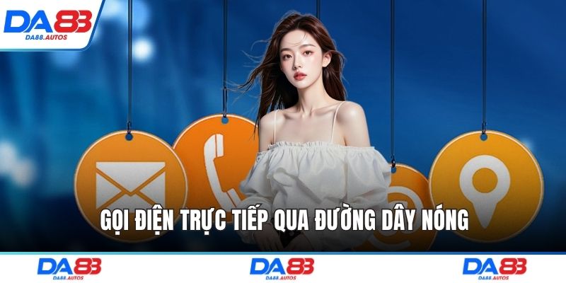 Gọi điện trực tiếp qua đường dây nóng