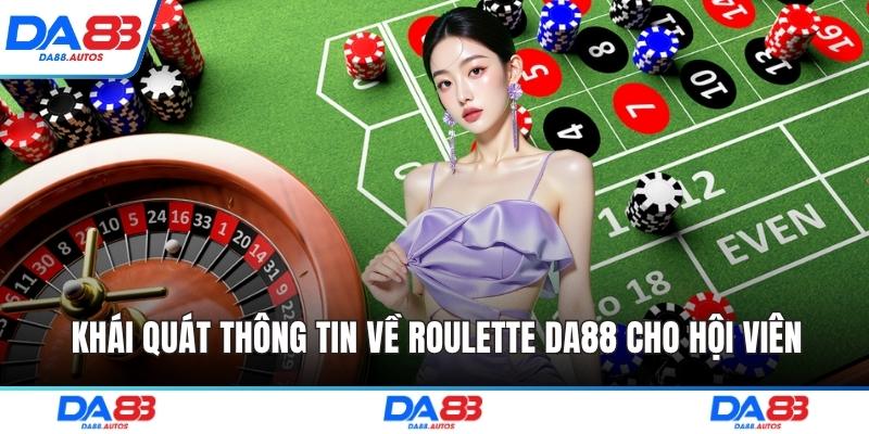 Khái quát thông tin về roulette DA88 cho hội viên