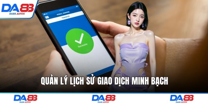 Quản lý lịch sử giao dịch minh bạch