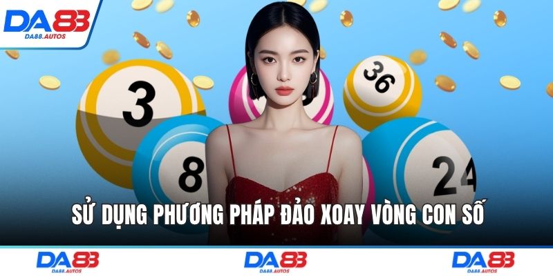 Sử dụng phương pháp đảo xoay vòng con số