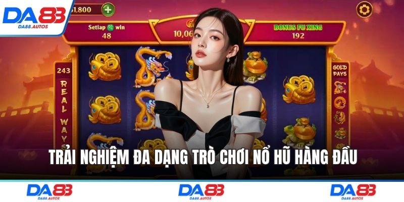 Trải nghiệm đa dạng trò chơi nổ hũ hàng đầu